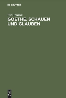 Couverture_Goethe. Schauen Und Glauben