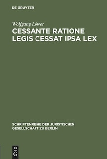 Front cover_Cessante ratione legis cessat ipsa lex