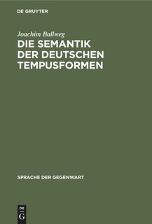 Front cover_Die Semantik der deutschen Tempusformen