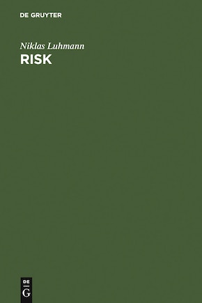 Risk: A Sociological Theory