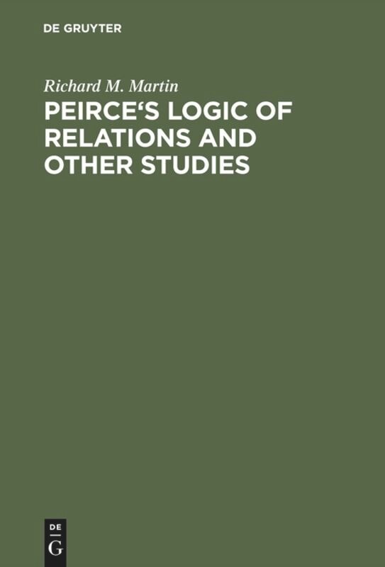Couverture_Peirce's Logic of Relations and Other Studies