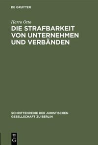Front cover_Die Strafbarkeit von Unternehmen und Verbänden