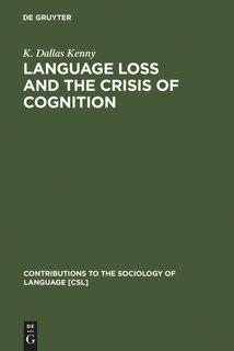 Front cover_Language Loss and the Crisis of Cognition
