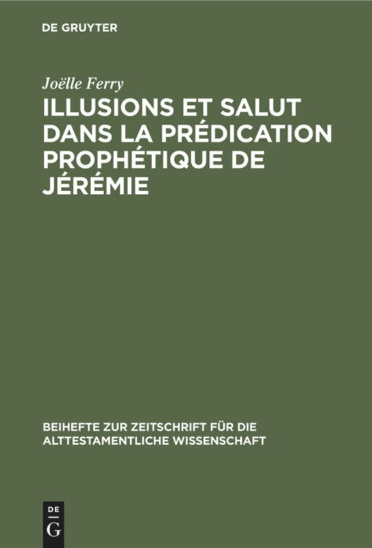 Front cover_Illusions et salut dans la prédication prophétique de Jérémie