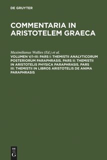 Front cover_Pars I: Themistii analyticorum posteriorum paraphrasis. Pars II: Themistii in Aristotelis physica paraphrasis. Pars III: Themistii in libros Aristotelis De anima paraphrasis