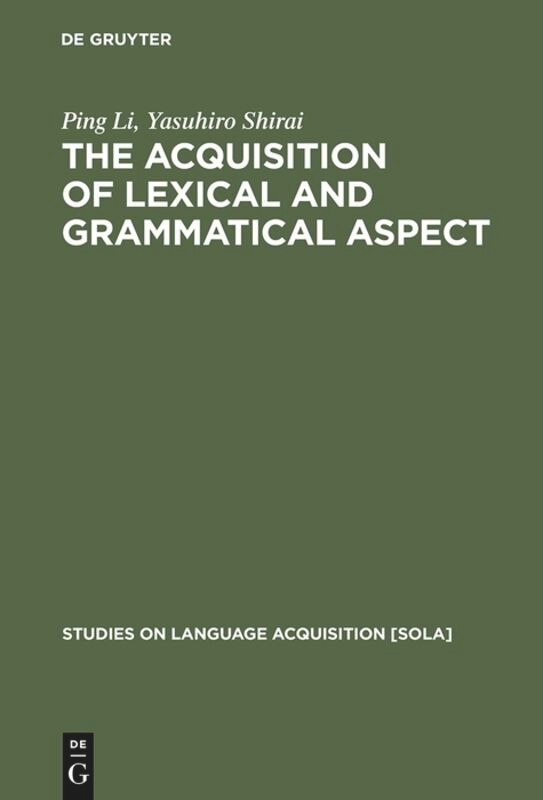 Front cover_The Acquisition of Lexical and Grammatical Aspect