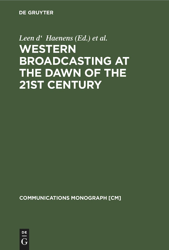 Western Broadcasting at the Dawn of the 21st Century: (Mouton textbook)