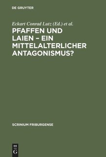 Front cover_Pfaffen und Laien – Ein mittelalterlicher Antagonismus?