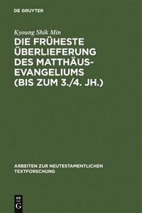 Front cover_Die früheste Überlieferung des Matthäusevangeliums (bis zum 3./4. Jh.)