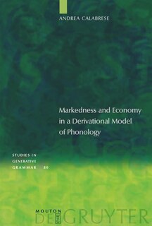 Front cover_Markedness And Economy In A Derivational Model Of Phonology