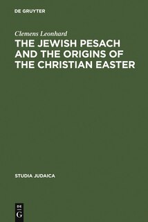 Front cover_The Jewish Pesach and the Origins of the Christian Easter