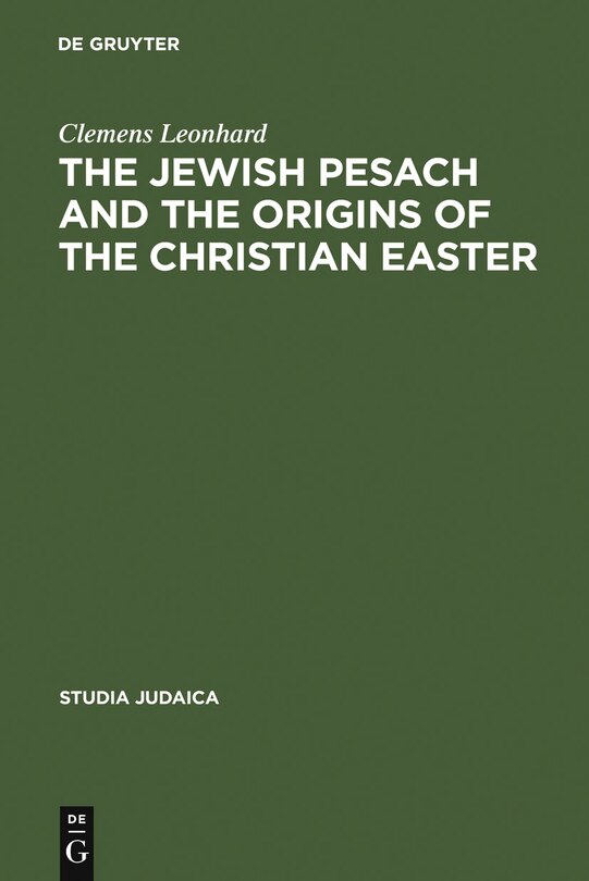 Front cover_The Jewish Pesach and the Origins of the Christian Easter