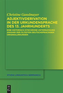 Front cover_Adjektivderivation in der Urkundensprache des 13. Jahrhunderts