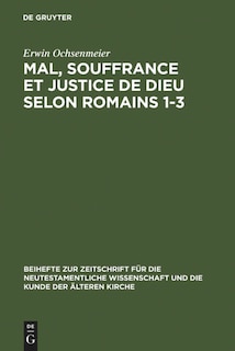 Couverture_Mal, souffrance et justice de Dieu selon Romains 1-3