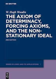 Couverture_The Axiom of Determinacy, Forcing Axioms, and the Nonstationary Ideal