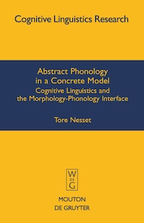 Front cover_Abstract Phonology in a Concrete Model