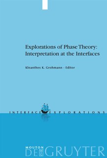 Front cover_Explorations of Phase Theory: Interpretation at the Interfaces