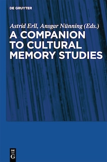 Front cover_A Companion to Cultural Memory Studies