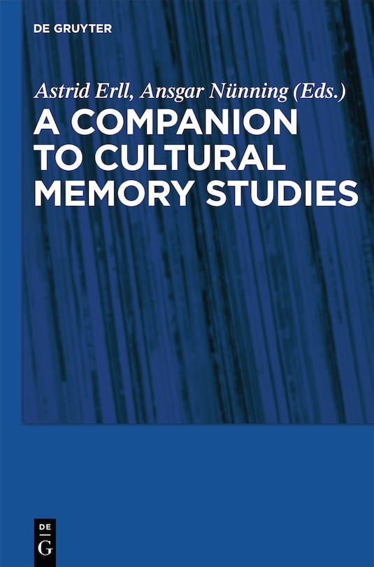 Front cover_A Companion to Cultural Memory Studies