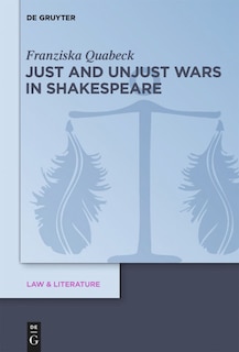 Front cover_Just and Unjust Wars in Shakespeare