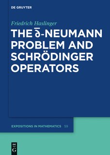 Front cover_The d-bar Neumann Problem and Schrödinger Operators