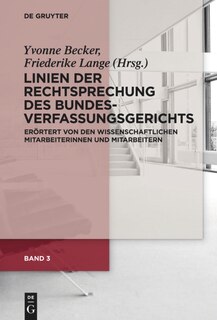 Front cover_Linien der Rechtsprechung des Bundesverfassungsgerichts - erörtert von den wissenschaftlichen Mitarbeiterinnen und Mitarbeitern. Band 3