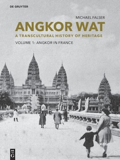 Couverture_Angkor Wat – A Transcultural History of Heritage