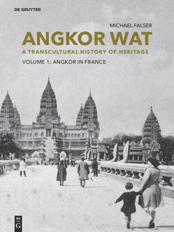 Couverture_Angkor Wat – A Transcultural History of Heritage