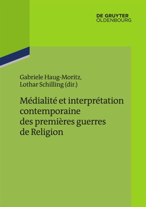 Couverture_Médialité et interprétation contemporaine des premières guerres de Religion