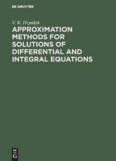 Front cover_Approximation Methods for Solutions of Differential and Integral Equations