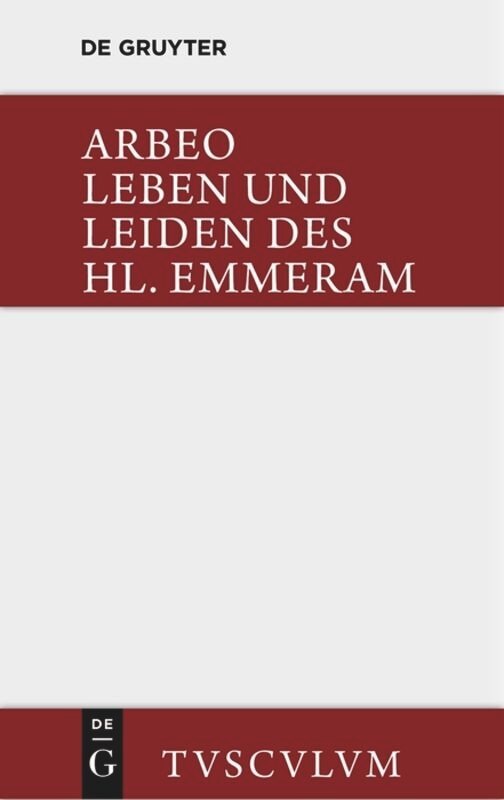 Couverture_Vita et passio Sancti Haimhrammi martyris / Leben und Leiden des Hl. Emmeram