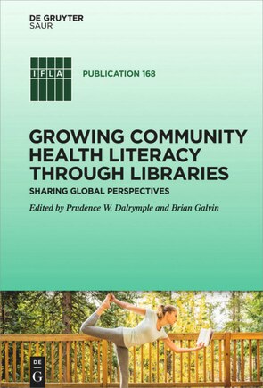 Growing Community Health Literacy through Libraries: Sharing Global Perspectives