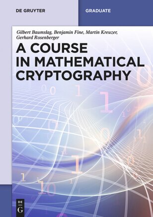 A Course in Mathematical Cryptography