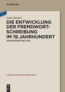 Front cover_Die Entwicklung der Fremdwortschreibung im 19. Jahrhundert