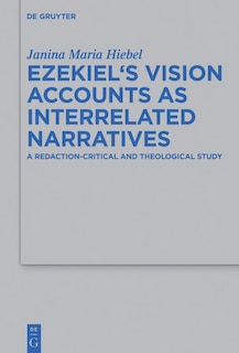 Front cover_Ezekiel&rsquo;s Vision Accounts as Interrelated Narratives