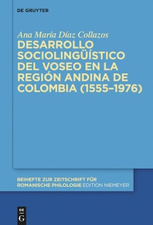 Couverture_Desarrollo sociolingüístico del voseo en la región andina de Colombia (1555–1976)