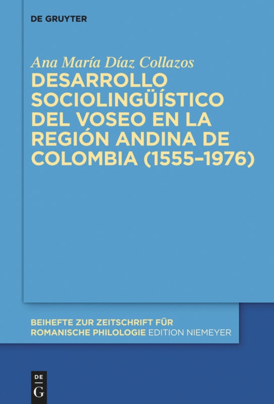 Couverture_Desarrollo sociolingüístico del voseo en la región andina de Colombia (1555–1976)