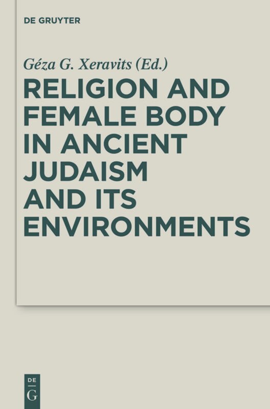 Front cover_Religion and Female Body in Ancient Judaism and Its Environments