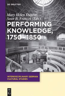 Front cover_Performing Knowledge, 1750-1850