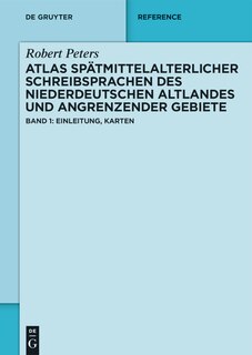 Front cover_Atlas spätmittelalterlicher Schreibsprachen des niederdeutschen Altlandes und angrenzender Gebiete (ASnA)