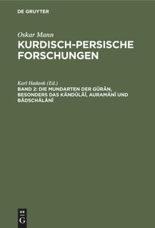 Front cover_Die Mundarten der G&ucirc;r&acirc;n, besonders das K&auml;nd&ucirc;l&auml;&icirc;, Auram&acirc;n&icirc; und B&acirc;dsch&auml;l&acirc;n&icirc;