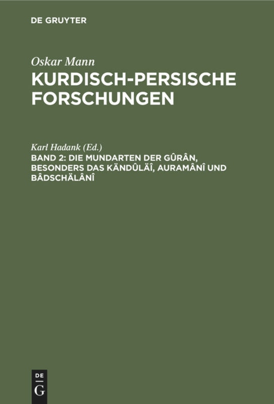 Front cover_Die Mundarten der G&ucirc;r&acirc;n, besonders das K&auml;nd&ucirc;l&auml;&icirc;, Auram&acirc;n&icirc; und B&acirc;dsch&auml;l&acirc;n&icirc;