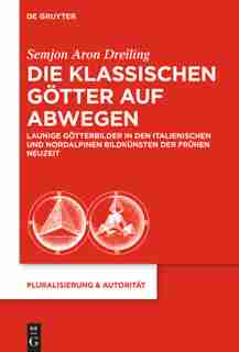 Die klassischen Götter auf Abwegen by Semjon Aron Dreiling