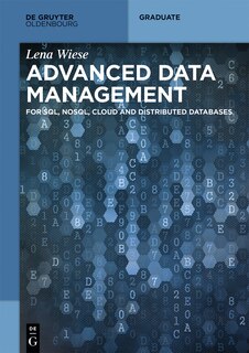 Advanced Data Management: For Sql, Nosql, Cloud and Distributed Databases