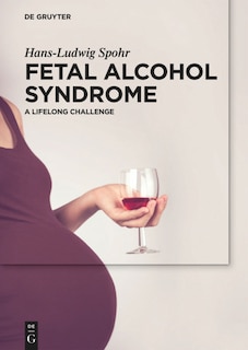 Fetal Alcohol Syndrome: A Lifelong Challenge