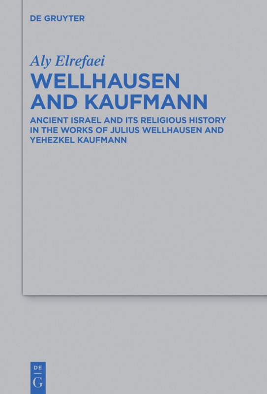 Front cover_Wellhausen and Kaufmann