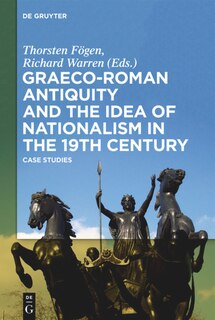 Couverture_Graeco-Roman Antiquity and the Idea of Nationalism in the 19th Century