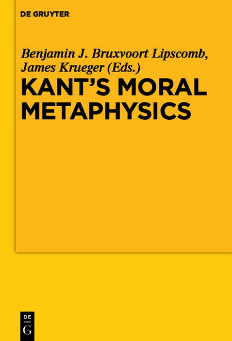 Kant’s Moral Metaphysics: God, Freedom, and Immortality