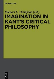 Couverture_Imagination in Kant&rsquo;s Critical Philosophy