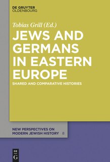 Front cover_Jews and Germans in Eastern Europe
